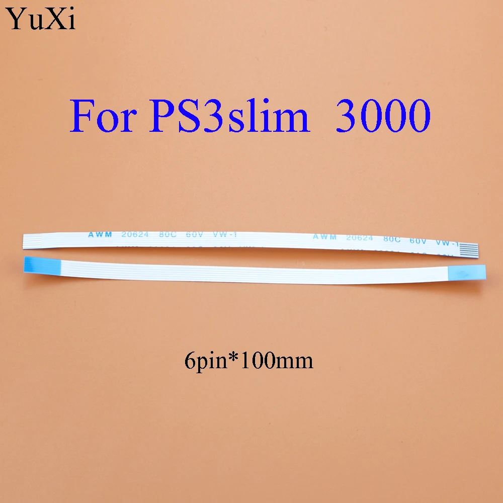 Гибкий ленточный кабель для sony PS3 Slim 2000 2500 3000 3k 4000, 6 pin, 10 pin, YuXi - Цвет: for ps3 slim 3000
