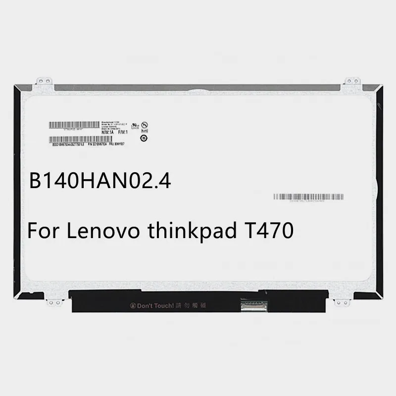 

14.0" Laptop LCD Screen IPS Dispaly For Lenovo thinkpad T470 1920*1080 eDP 30pins B140HAN02.4 notebook Matrix panel replacement