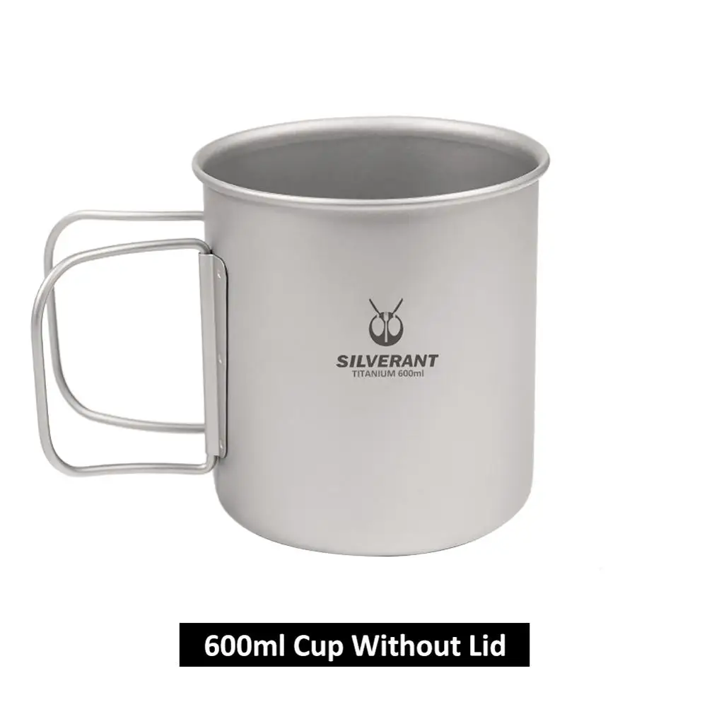 Silverant титановая чашка кофейная чайная кружка дорожная Складная ручка чашки для воды походный котелок для варки пищи с крышкой - Цвет: 600ml cup no lid
