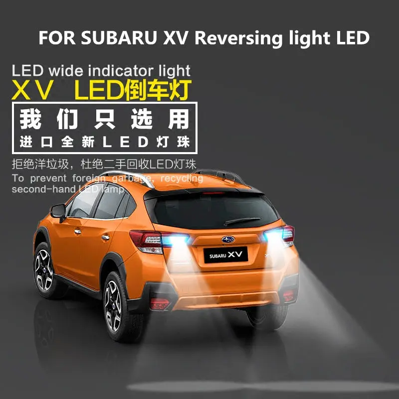 

Backup light FOR SUBARU XV Reversing light LED Retreat Assist Light Forester Light Refitting 12V T15 9W 5300K