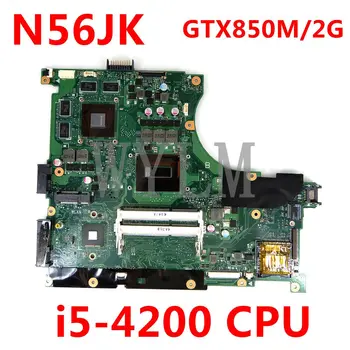 

N56JK Motherboard REV2.0 i5-4200CPU GTX850M/2G Mainboard For ASUS N56J G56J G56JK N56 N56JK Laptop Motherboard Test OK