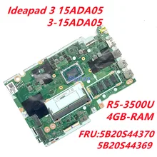 Carte mère 81W0 pour Lenovo Ideapad 3 15ADA05 3 15ADA05, avec processeur Ryzen 5 NM C821 CPU 4G RAM, R5 3500U