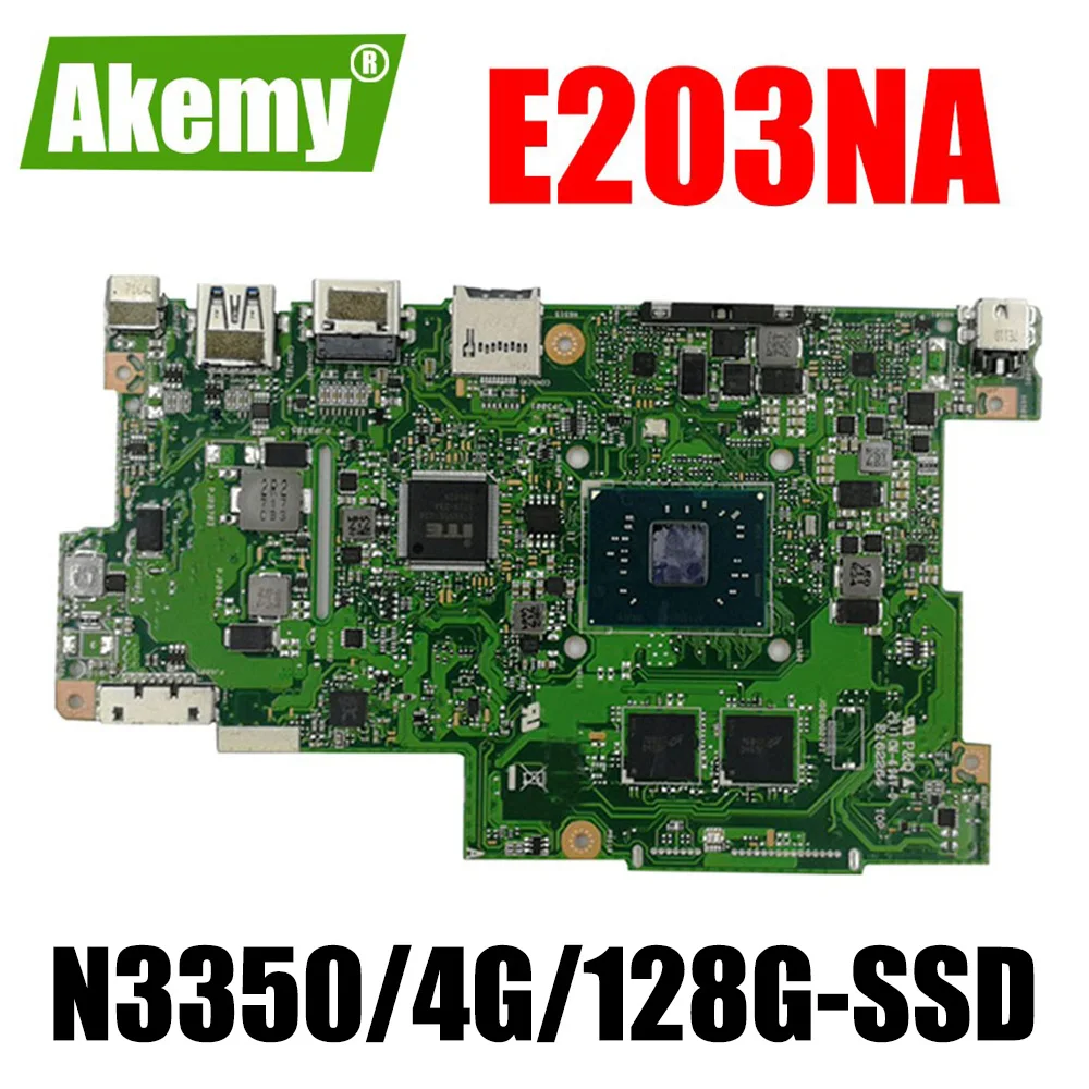 New-MB  Akemy E203NA Motherboard For Asus E203N E203NA E203M E203MA Laotop Mainboard E203NAS Motherboard W/ N3350/4G/128G-SSD 