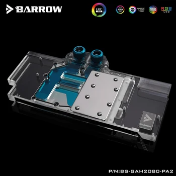 

Barrow BS-GAH2080-PA2, LRC 2.0 Full Cover Graphics Card Water Cooling Blocks, For GALAXY RTX2070 Gamer/8G, Gainward RTX2070 8G