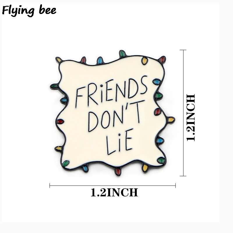 Flyingbee странные вещи металлическая брошь и булавка друзья не ложатся эмалированные шпильки значки значок на лацкан значок для одежды X0506