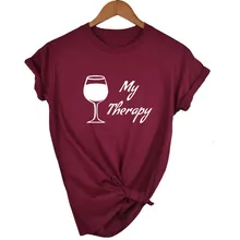 MY THERAPY Wine/женская футболка с принтом, Повседневная футболка с коротким рукавом и круглым вырезом, Женская хипстерская забавная футболка, женские топы размера плюс XS-2XL