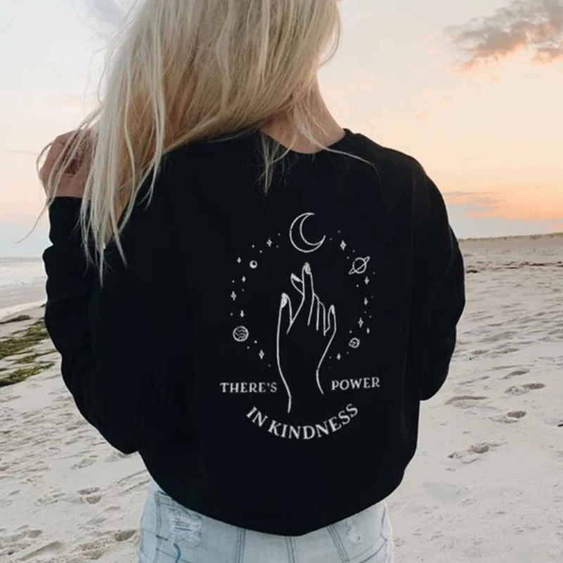 

Sweatshirt Women There's Power In Kindness Back Printing Long Sleeve Aesthetic Hoodie O-neck Clothes Streetwear Style Drop Ship