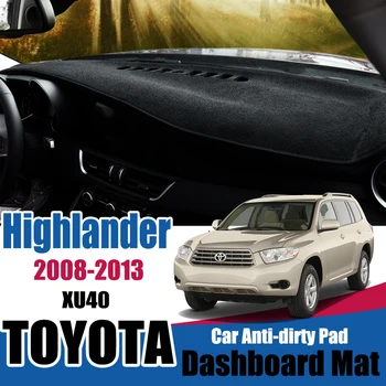 

Sunshade Dashmat Carpet For Toyota Highlander XU40 Kluger 2008~2013 Anti-Slip Mat Dashboard Cover Highlander Pad Accessories