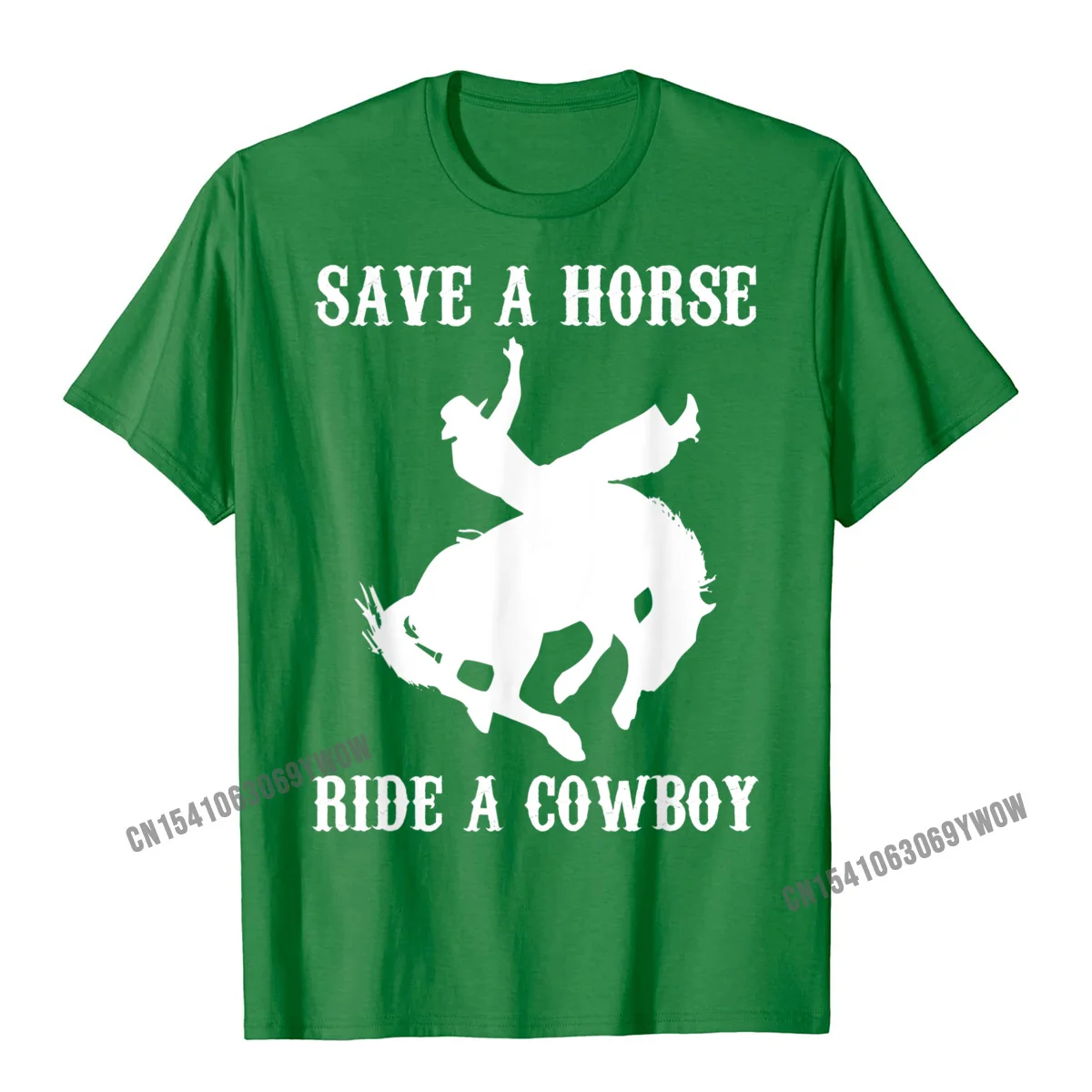 Leisure Cotton Normal Tops Tees Hip Hop Short Sleeve Young Tshirts Fashionable Father Day T Shirt O Neck Drop Shipping Save A Horse Ride A Cowboy T-Shirt funny saying sarcastic__971 green