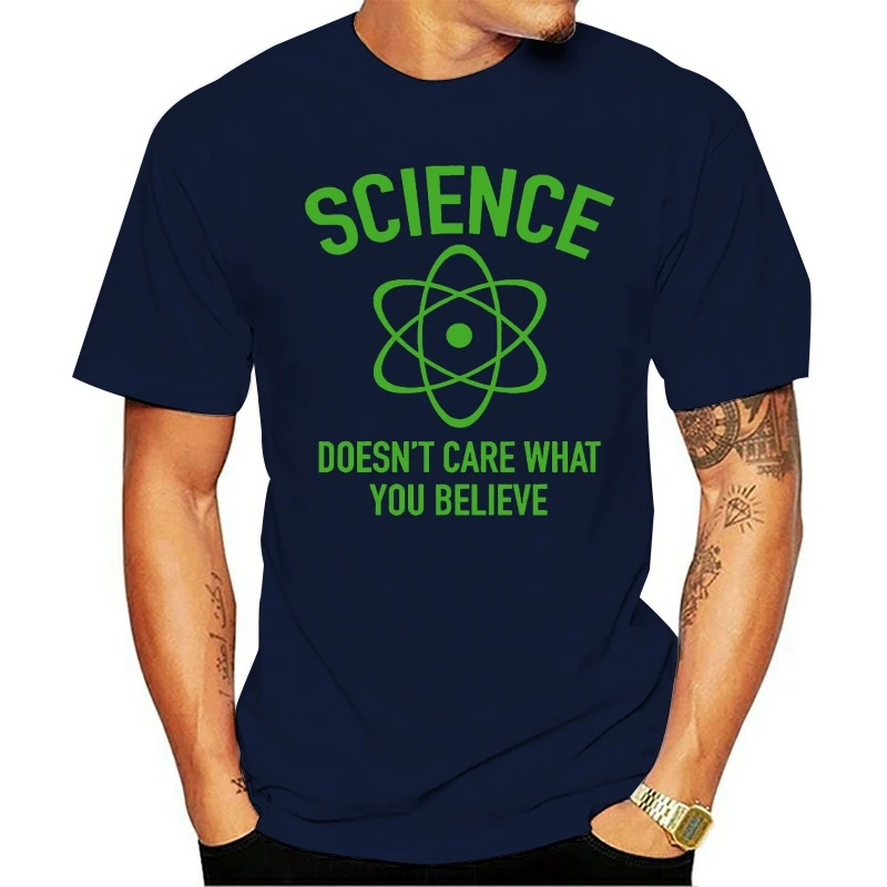 

Science Doesn't Care What You Believe T-Shirt - Scientist Atheist Agnostic God Printed T Shirt Short Sleeve Men The New