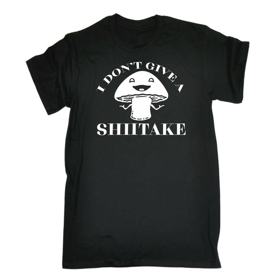 Para Hombre no me dan una broma Shiitake Gracioso Adulto humor insinuaciones Camiseta Cumpleaños