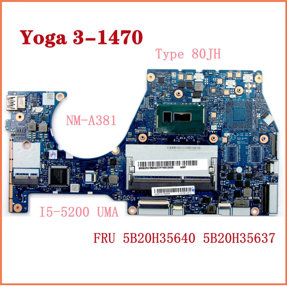 

Для Lenovo Yoga 3-1470 Yoga 3 14 Материнская плата ноутбука W8P I5-5200 UMA NM-A381 FRU 5B20H35640 5B20H35637