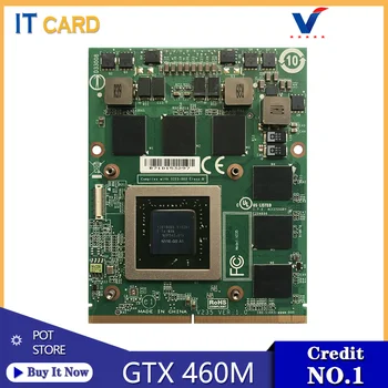 

GTX460M GTX 460M GDDR5 1.5GB N11E-GS-A1 Video Graphics Card With X-Bracket For MSI Dell Alienware M15X M17X R2 R3 R4 R5 M18X