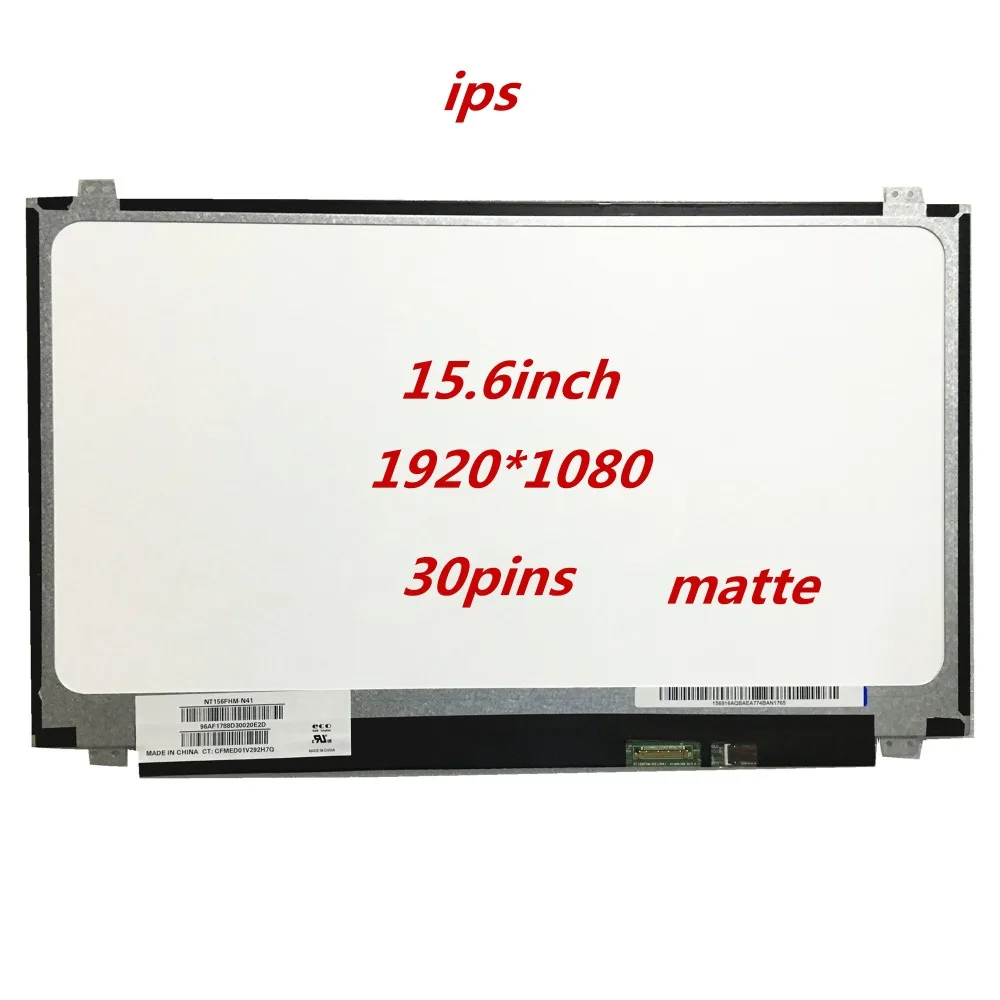 NT156FHM-N41 NT156FHM N41 N31 B156HAN01.2 LP156WF4 SPB1 LP156WF6 SPL1 SPC1 SPK1 SPB1 SPM1 1920*1080 EDP 30 контактов ips