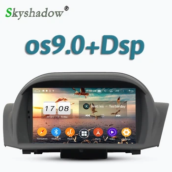 

Car multimedia DVD Player DSP Android 9.0 8Core 4GB RAM GPS Google map RDS Radio wifi 4G Bluetooth 5.0 For Ford Fiesta 2013-2016
