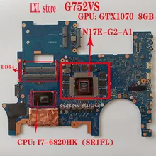 G752VS мать для ноутбука ASUS ROG G752S G752V G752VM Процессор: I7-6820HK GPU: GTX1070 8 Гб DDR4 P/N: G752VS REV: 2,1 69N108M11D07(01