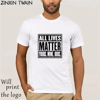 

All Lives Matter T Shirt Protest Stop Killing Violence Racism White Black Brown2019 fashionable Brand 857