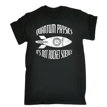 

Quantum Physics Not Rocket Science T-SHIRT Science Geek Tee Gift birthday funny