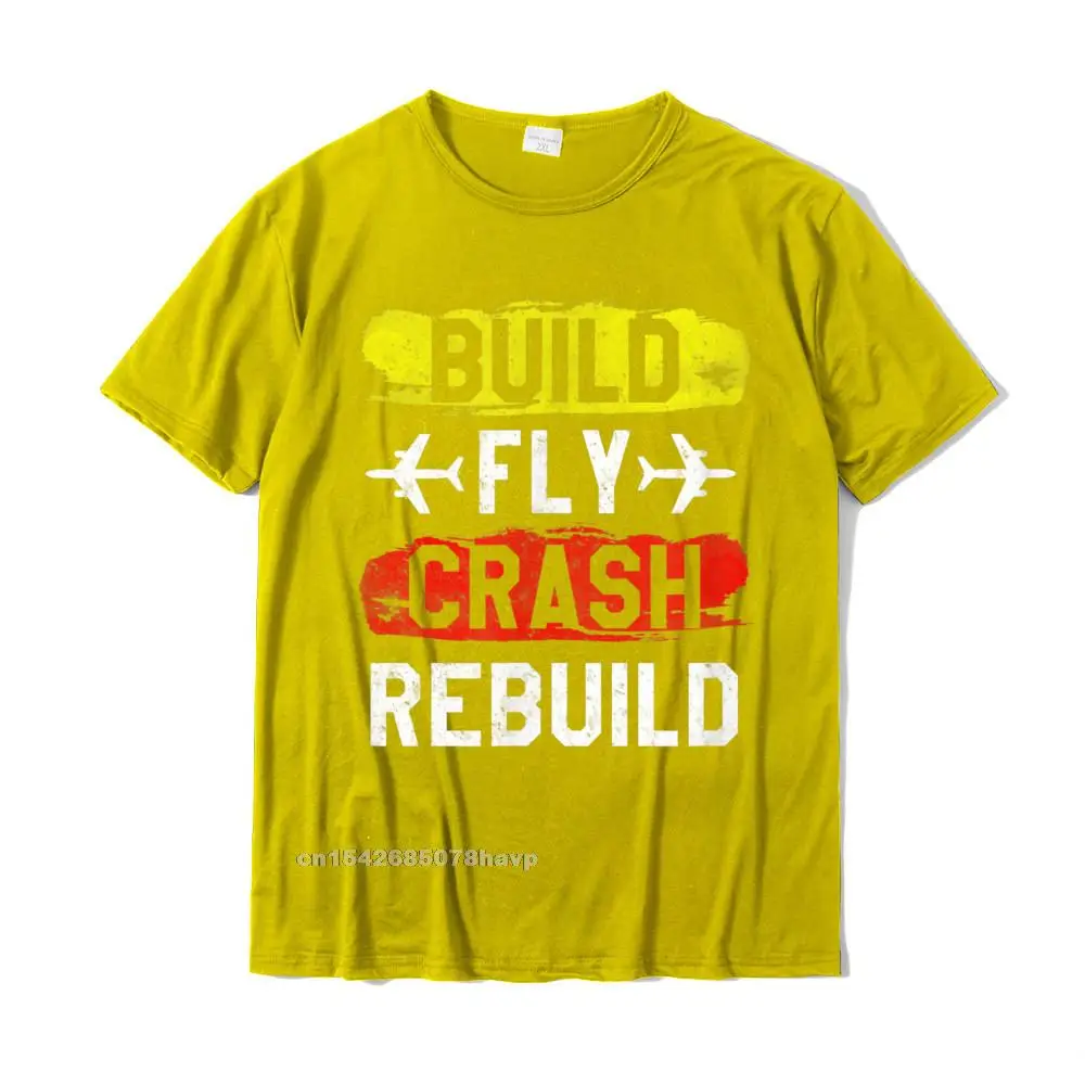 Slim Fit T Shirt for Men Customized ostern Day Tops Shirts Short Sleeve High Quality Printed Tee-Shirt Round Neck 100% Cotton Funny Build Fly Crash Rebuild Airplane RC Plane Pilot T-Shirt__295. yellow