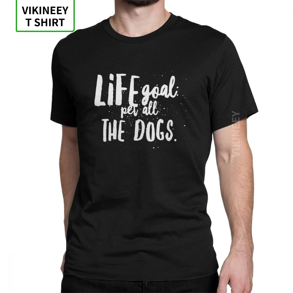 

Life Goal Pet All The Dogs Doggie Lover T Shirt Men's Animal Lover Grey Clothes Superior T-Shirts Crewneck 100% Cotton Tees