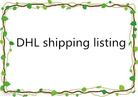 

DHL Shipping Listing