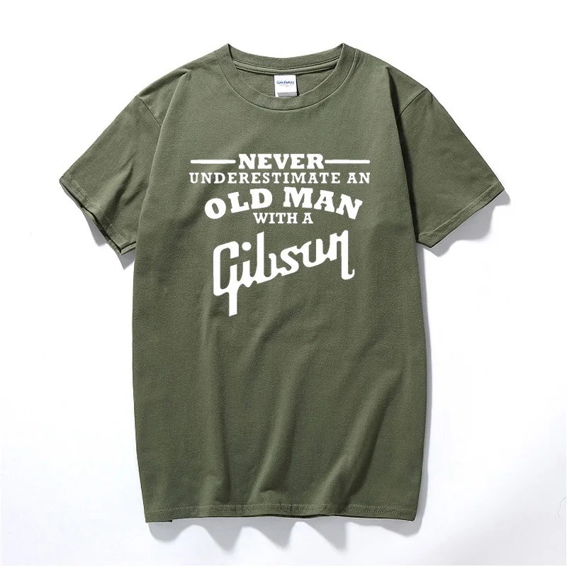 Гитара gibson Never underassed an Old Man Мужская футболка Топ уличная Модная хлопковая футболка с коротким рукавом - Цвет: Армейский зеленый
