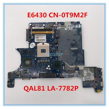 

High quality For Latitude E6430 laptop motherboard CN-0T9M2F 0T9M2F T9M2F QAL81 LA-7782P 100% working well