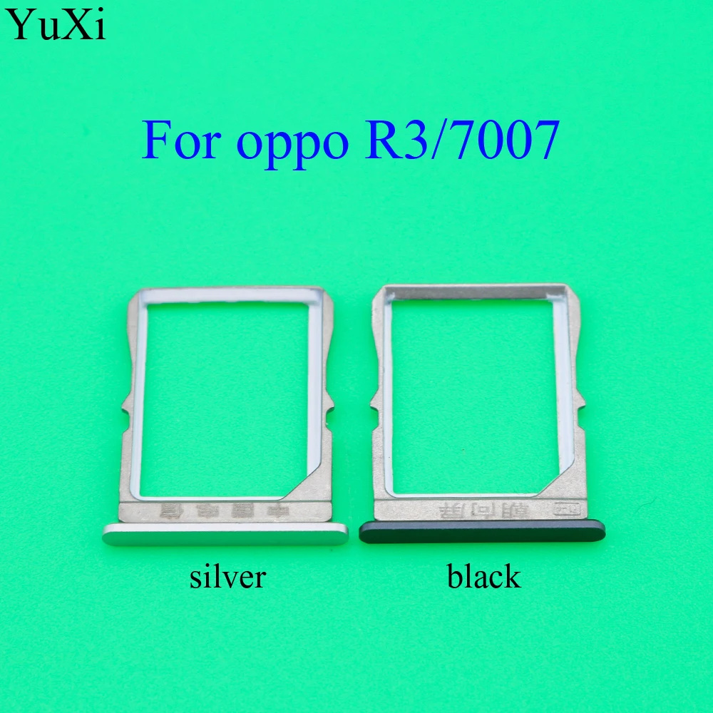 YuXi для OPPO R1S/R8007/R8000 R3/7007 R15 R17 держатель лотка для sim-карты слот для sd-карты держатель заменитель адаптера Часть