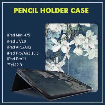 

Spring Magnolia Pencil holder case Flip Cover For iPad 6th 7th 2018 Pro 9.7 11 air 10.5 12.9 10.2 Mini2 3 4 5 2019 Tablet Case