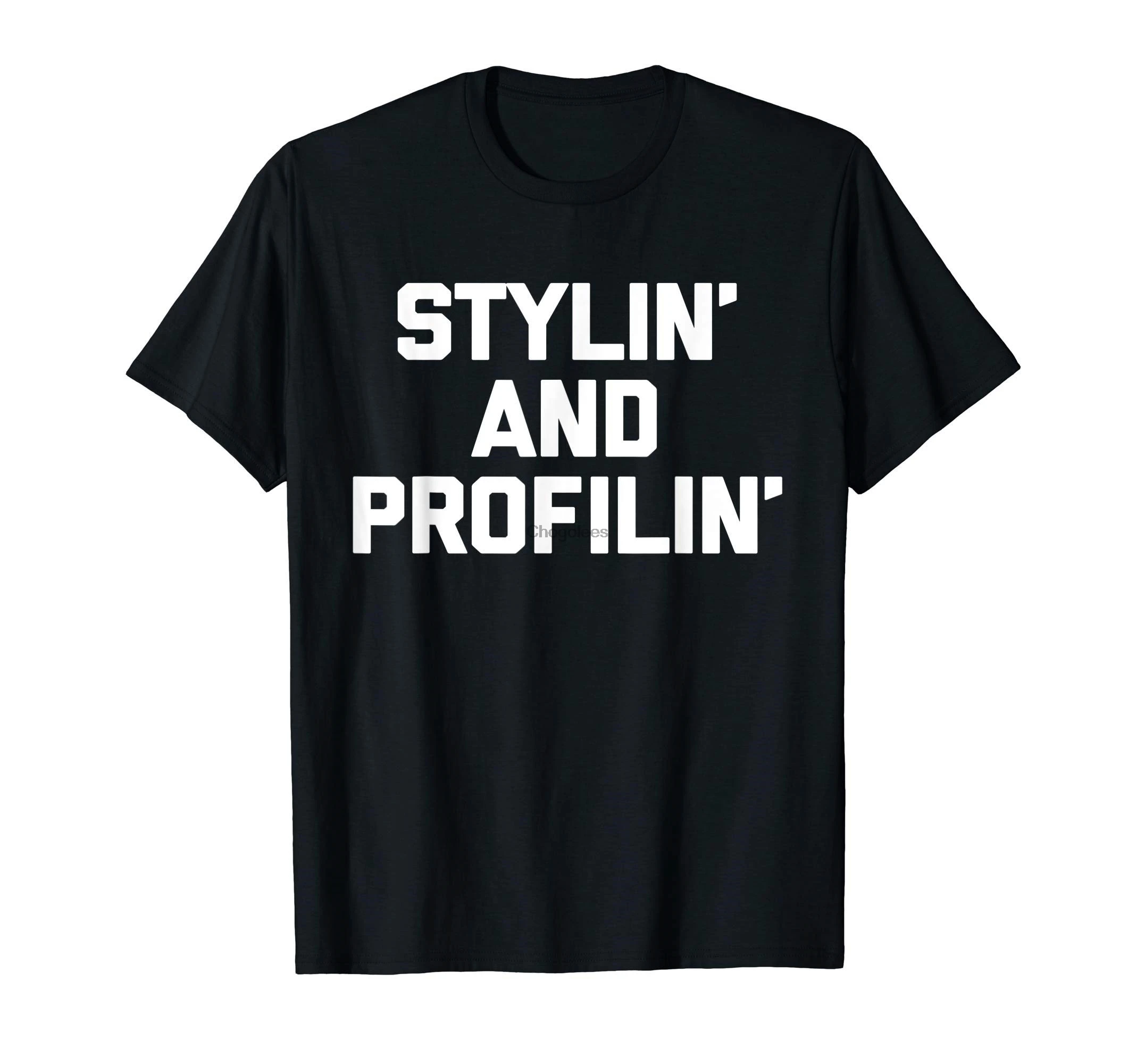 Stylin' Profilin' T-Shirt funny saying sarcastic novelty | Мужская одежда