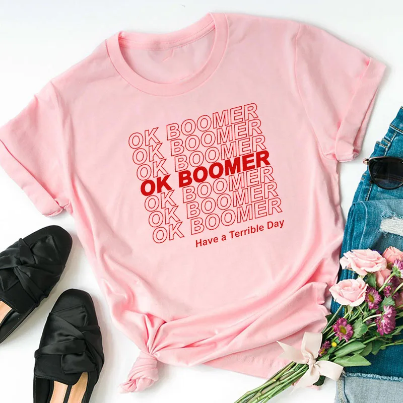 OK Boomer Have A terright Day женская футболка Harajuku с забавным буквенным принтом эстетичные