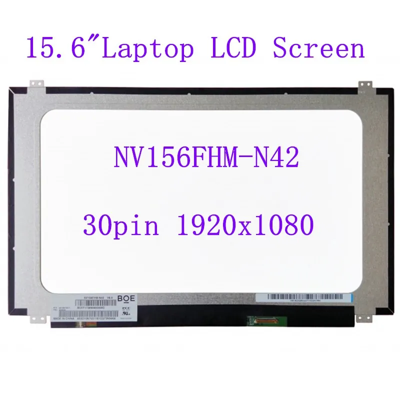 

15.6" Laptop NV156FHM-N42 LCD Screen 1920x1080 30Pin IPS display matrix notebook panel NV156FHM N42