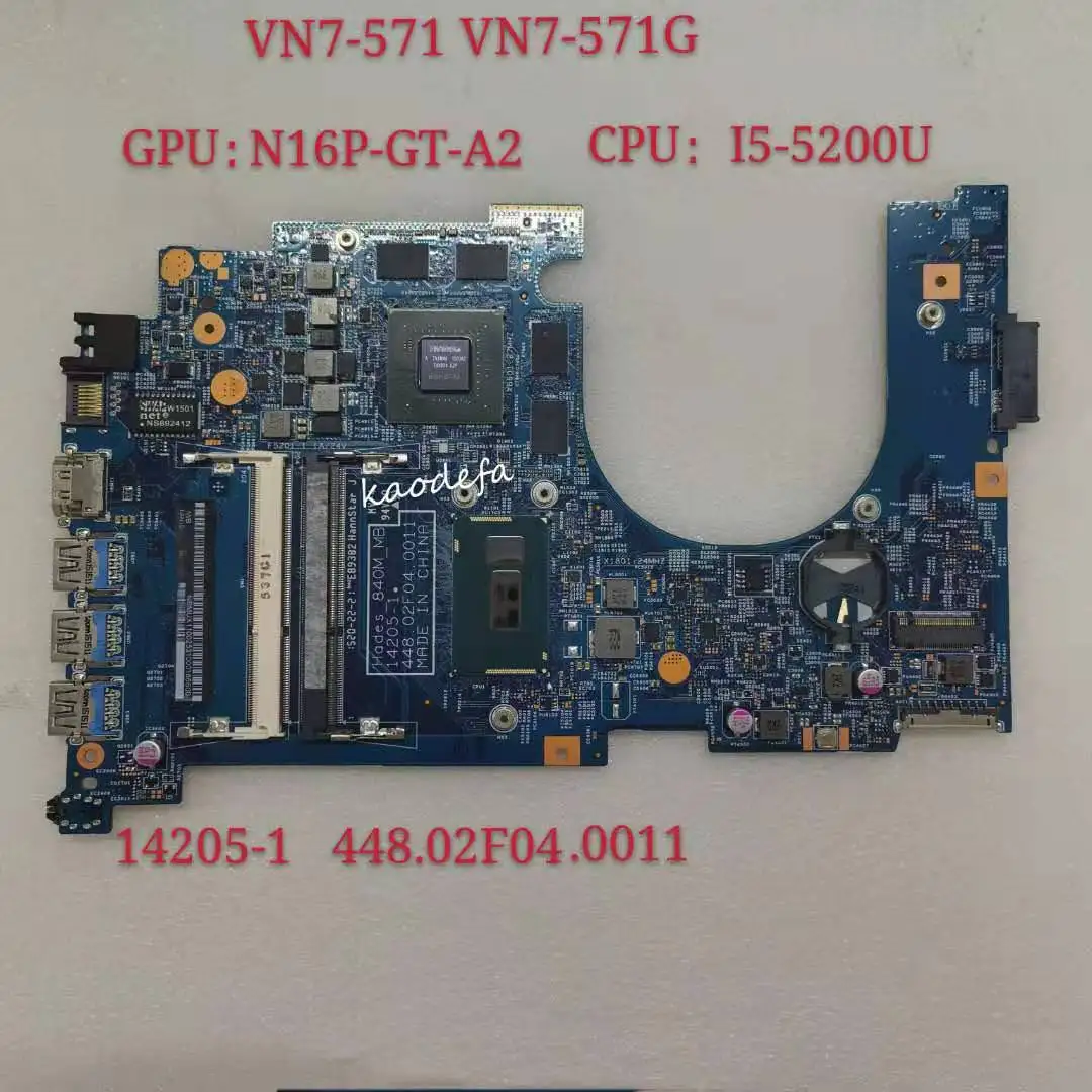 

14205-1 For Acer VN7-571 Motherboard Mainboard 448.02F04.0011 Hades_840M_MB VN7-571G CPU:I5-5200U GPU:850M RAM:DDR3 100% Test OK