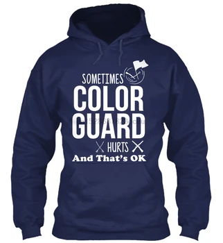 

Sometimes color guard hurts Streetwear men women Hoodies Sweatshirts