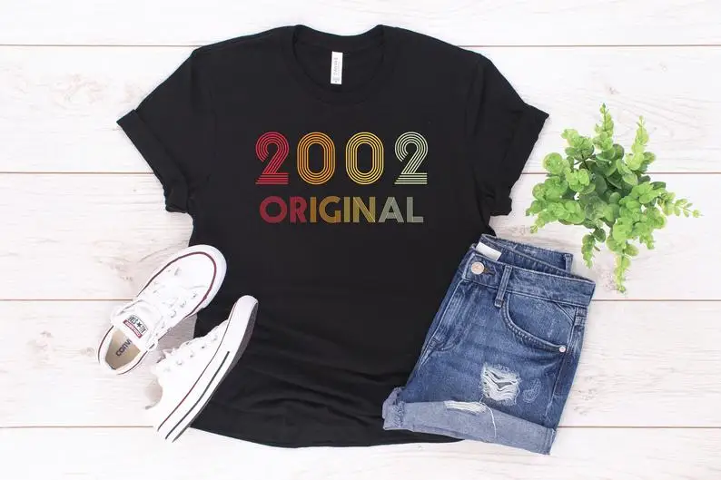 

Original 2002 funny birthday shirt limited edition birthday gift ladies summer fashion casual shirt 100% cotton unisex harajuku