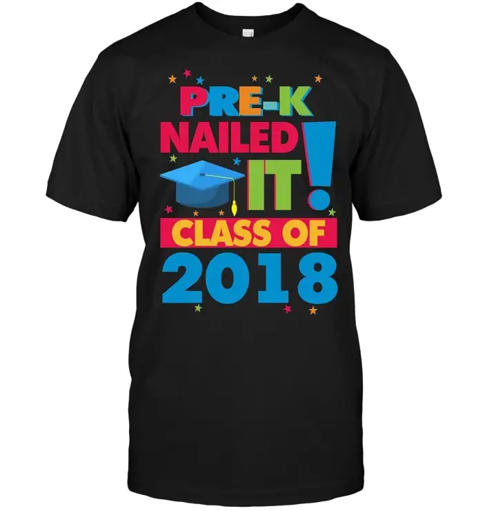 Смешная футболка с надписью Pre-K Nailed It Class Of 2018 Graduate |