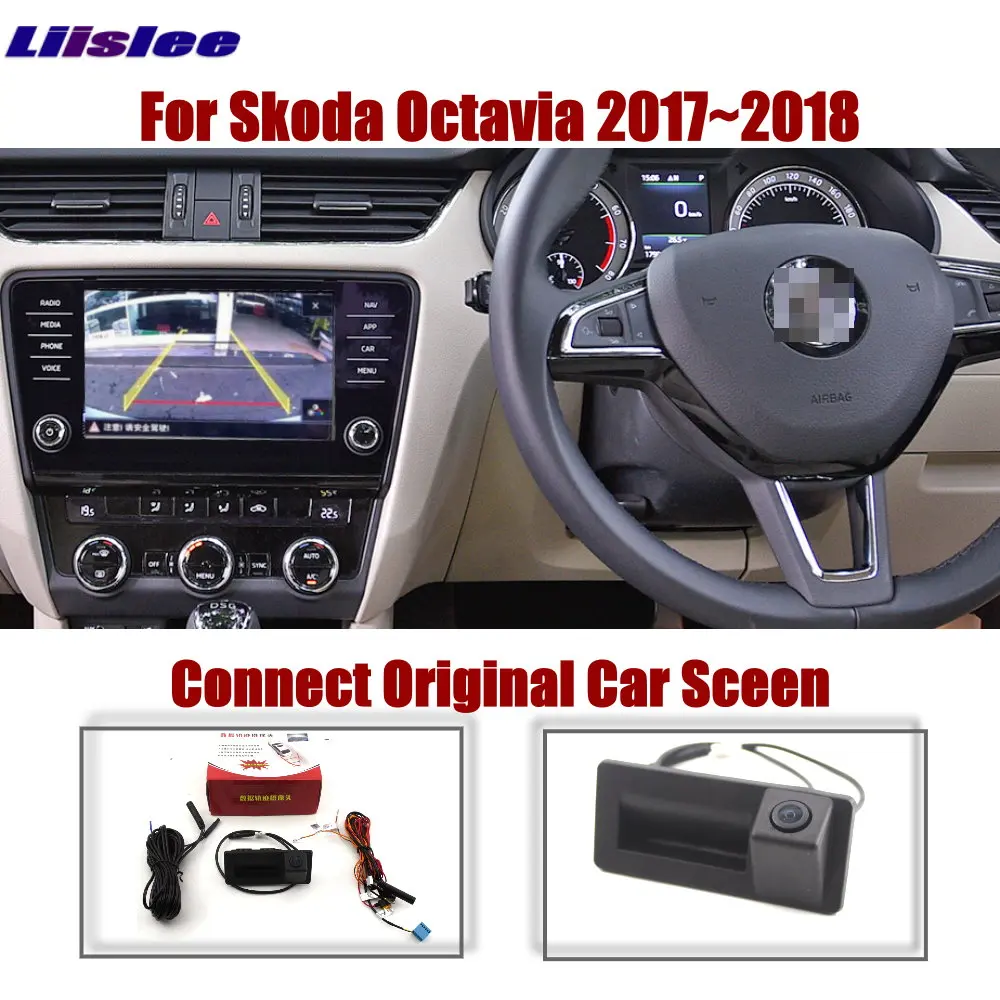 

Liislee For Skoda Octavia 2017~2018 Car Original Screen Upgrade Reverse Image Rear View Camera Dynamic Trajectory Trunk Handle