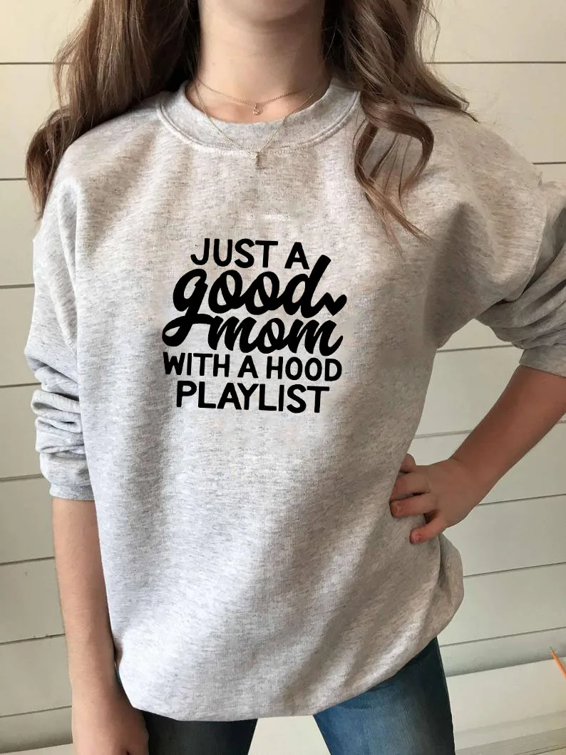Sweatshirt Just a Good Mom with a Hood Playlist Printed New Arrival Women's Funny Long Sleeve Casual Tops Gift for Mom