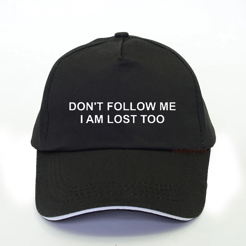 

DONT FOLLOW ME I AM LOST TOO Letter print Baseball Cap harajuku pop Women Trucker cap Fashion men adjustable snapback hat bone