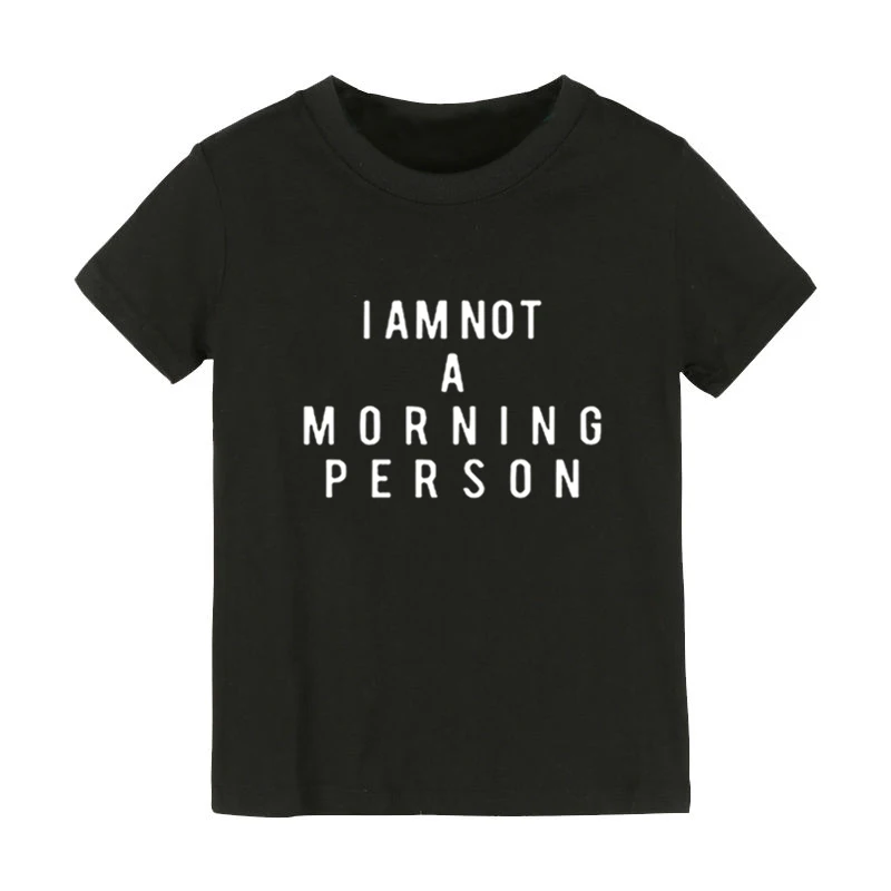 Детская футболка с принтом «I AM NOT A MORNING PERSON» рубашка для мальчиков и девочек детская одежда для малышей забавные уличные футболки CZ-152