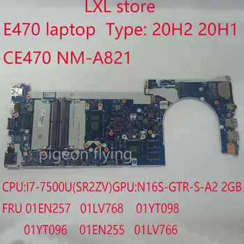 

E470 motherboard mainboard for Thinkpad laptop 20H2 20H1 CE470 NM-A821 I7-7500U GF940M 2GB FRU 01EN257 01LV768 01YT098 01YT096