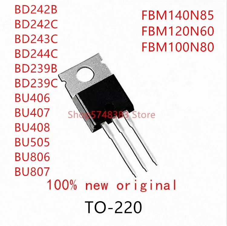 10PCS BD242B BD242C BD243C BD244C BD239B BD239C BU406 BU407 BU408 BU505 BU806 BU807 FBM140N85 FBM120N60 FBM100N80 TO-220 | Электроника