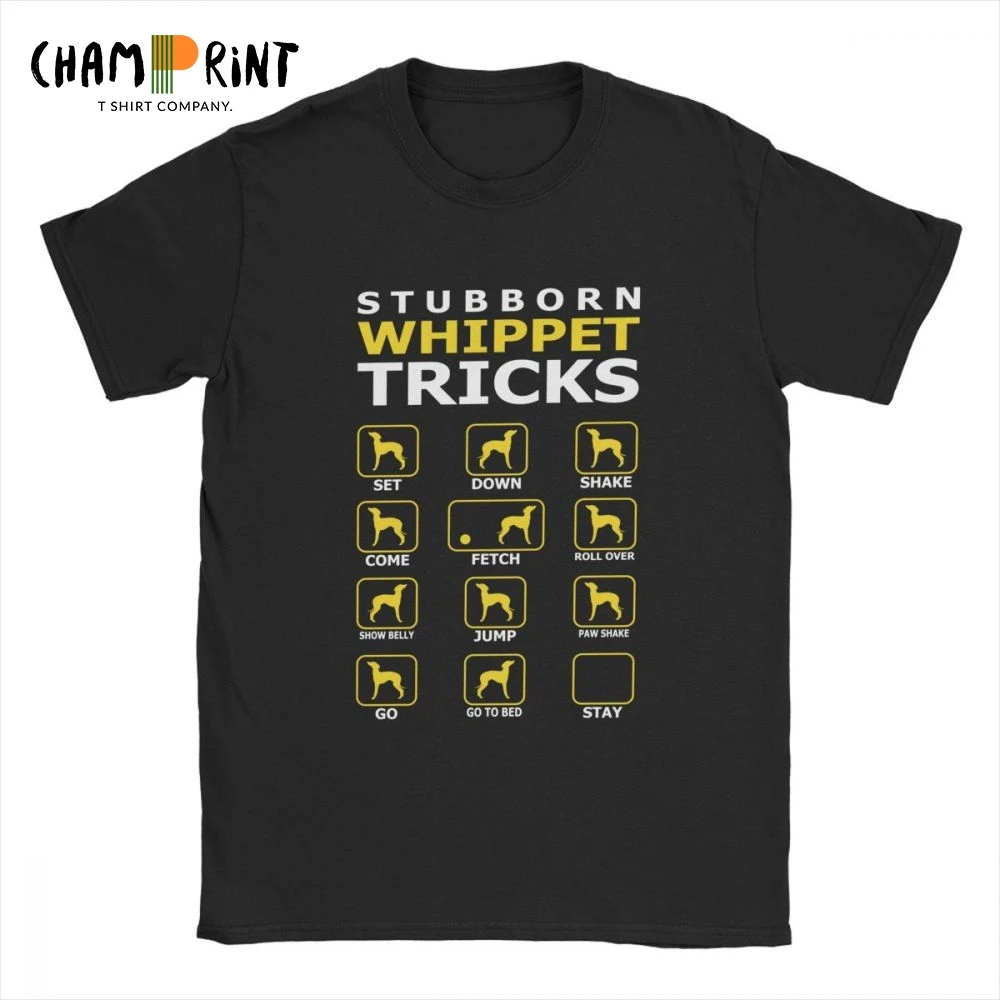 Stubborn Whippet Dog Tricks Funny T Shirt Men Plus Size Clothes Short Sleeve Humor T-Shirt Round Neck Pure Cotton Tees |