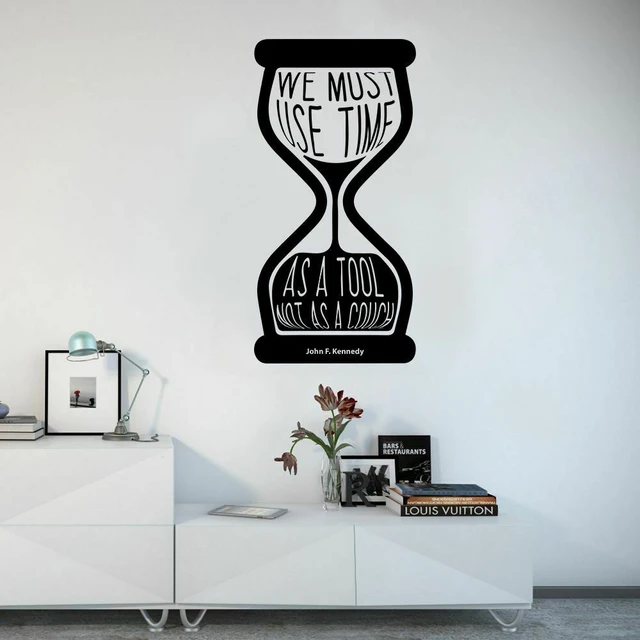Hourglass Art Wall Decal Use Time John Kennedy Motivational Quotes