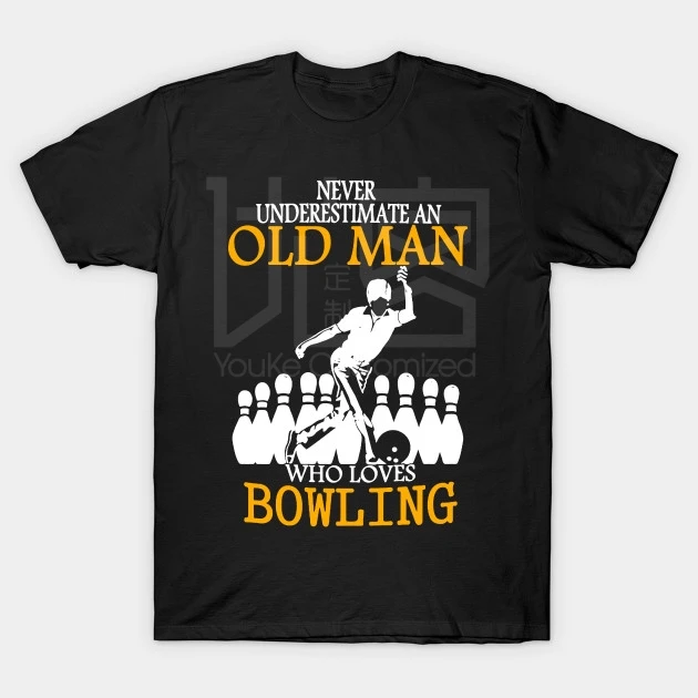 Never Underestimate an Old Man who loves Bowling T-Shirt Style Natural Cotton O-neck Tee shirt Classic T-shirt | Мужская одежда