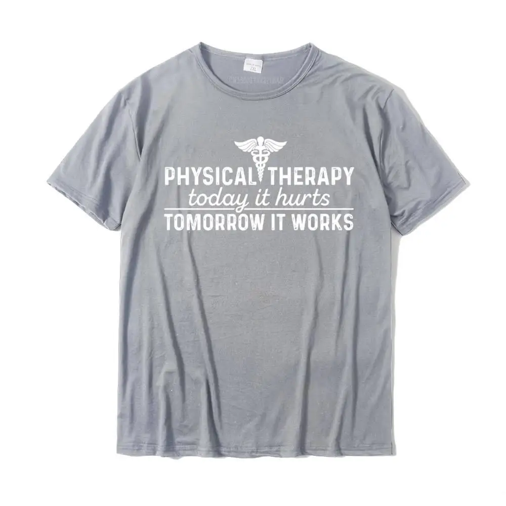 Simple Style Faddish Short Sleeve Design T Shirts All Cotton O-Neck Mens Tops Shirts Printed On Top T-shirts Summer/Autumn Physical Therapy Today It Hurts - Physical Therapist Shirt Sweatshirt__34423 grey