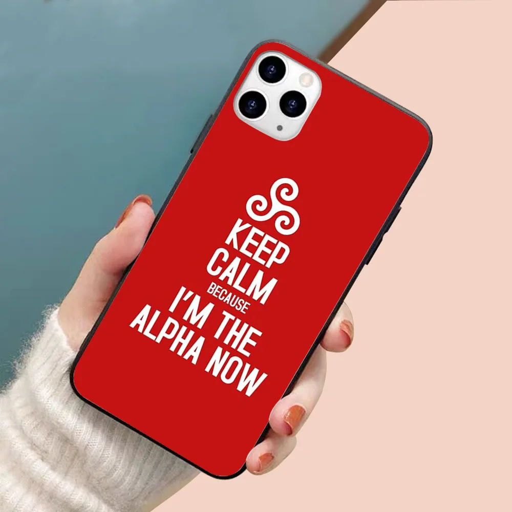 

Keep Calm Because I'm The Alpha soft TPU border phone case for iphone 11PRO MAX 11 X XS XR XSMAX 6 plus 7 7plus 8 8plus cover