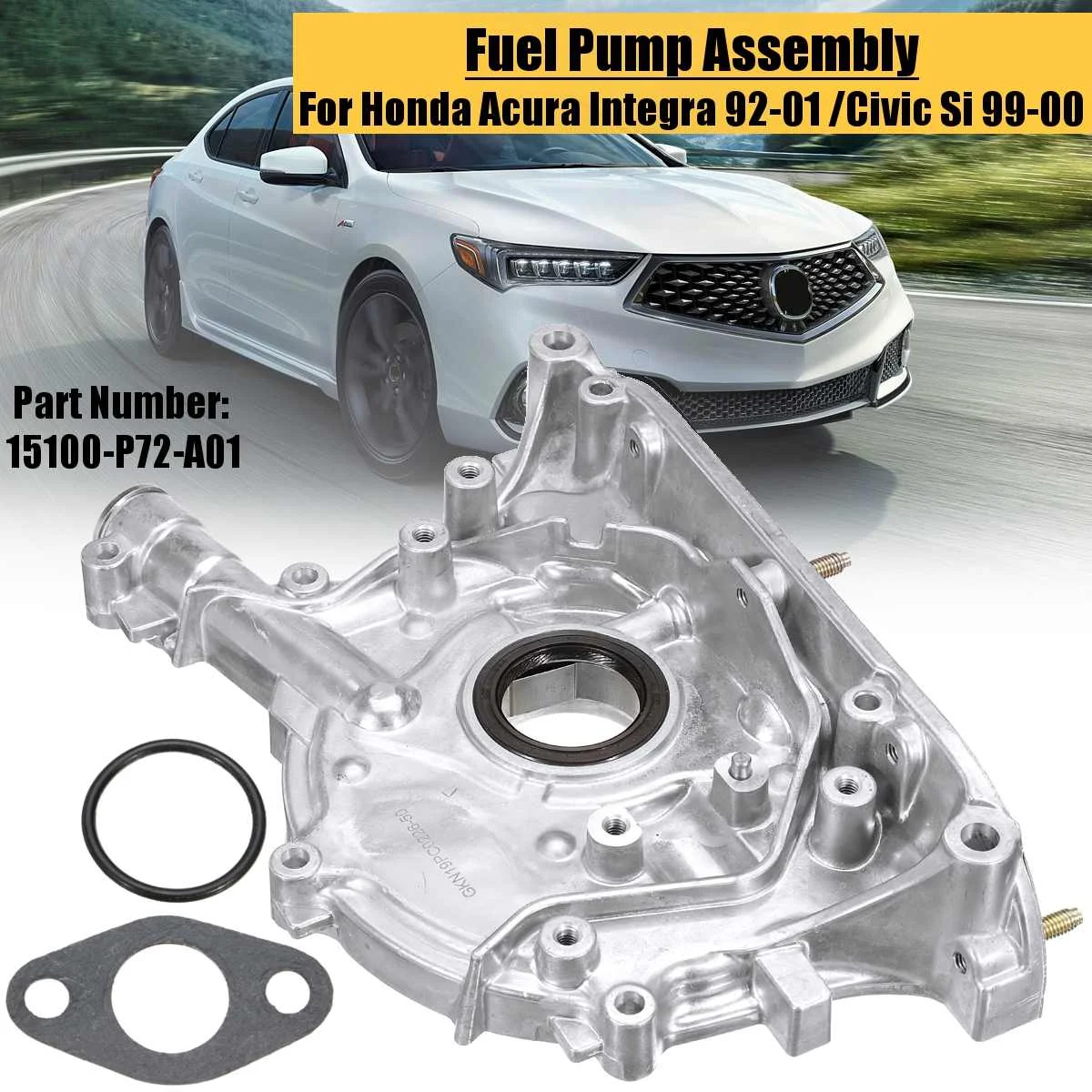 Car Oil Fuel Pump Assembly For Honda For Acura Integra 92 01 Civic Si 99 00 B16a2 B18b1 B18c1 B18c5 15100 P72 A01 Oil Pumps Aliexpress