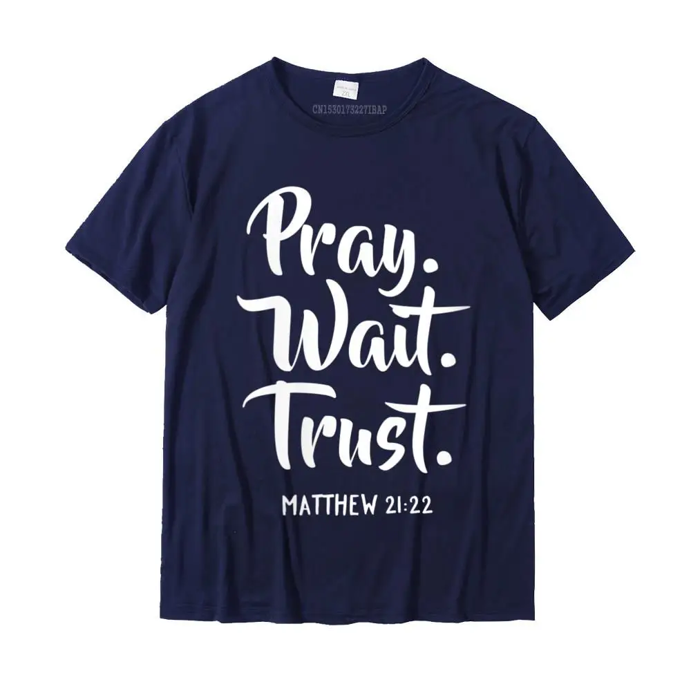 Funny O-Neck T Shirts Summer Tops & Tees Short Sleeve 2021 Pure Cotton Birthday Top T-shirts Classic Men's Top Quality Womens Pray Wait Trust Gospel Bible Sayings Christian V-Neck T-Shirt__26914 navy