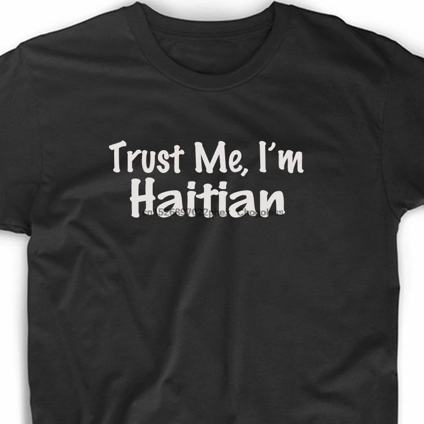 Trust Me I'm Haitian T Shirt Heritage Haiti Country Christmas Gift Tee |